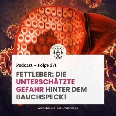 271 – Nichtalkoholische Fettleber: Die unterschätzte Gefahr hinter dem Bauchspeck!