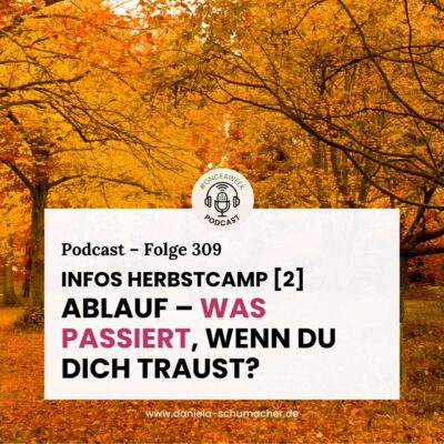 309 – Infos Herbstcamp (2): Ablauf – Was passiert, wenn du dich traust?