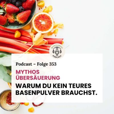 352 – Mythos Übersäuerung! Warum du kein teures Basenpulver brauchst.