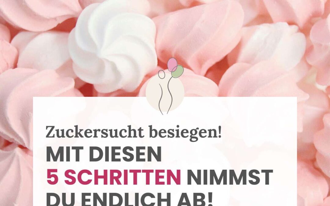 Zuckersucht besiegen? Mit diesen 5 simplen Schritten nimmst du endlich ab!