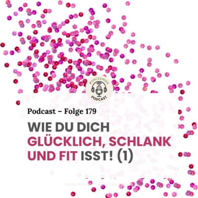 179 – Wie du dich in 2022 glücklich, schlank und fit isst! (1)