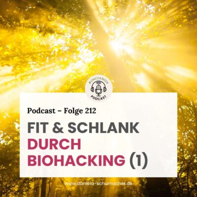 212 – Fit & Schlank durch Biohacking: Back to the roots im 21. Jahrhundert! (1)