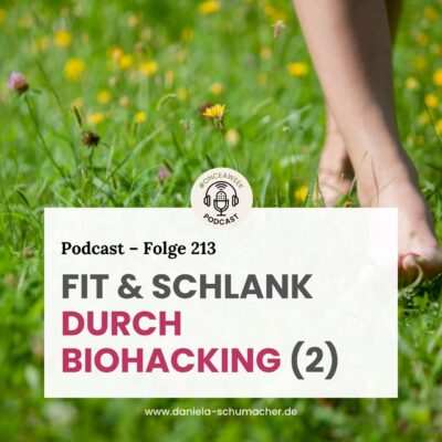 213 – Fit & Schlank durch Biohacking: Back to the roots im 21. Jahrhundert! (2)