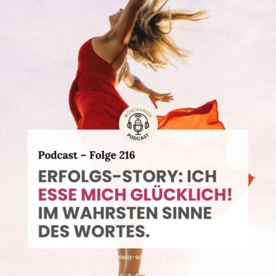 216 – Erfolgs-Story: „Ich esse mich glücklich! Im wahrsten Sinne des Wortes.“