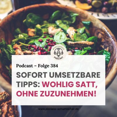 Sofort umsetzbare Tipps: Wohlig satt, ohne zuzunehmen!