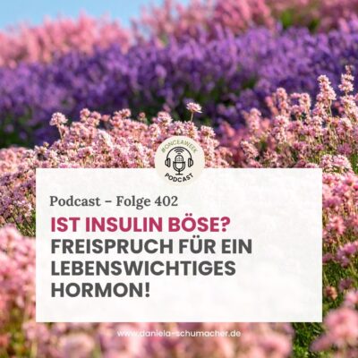 Ist Insulin böse? Freispruch für ein lebenswichtiges Hormon!
