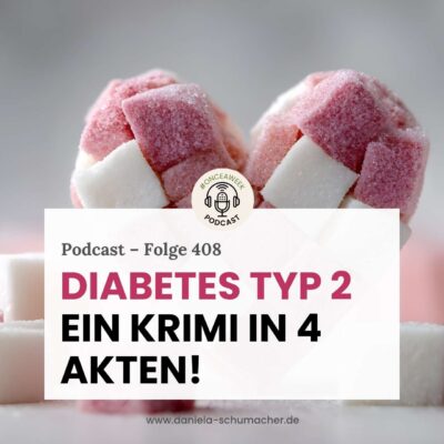 Diabetes Typ 2: Ein Krimi in 4 Akten