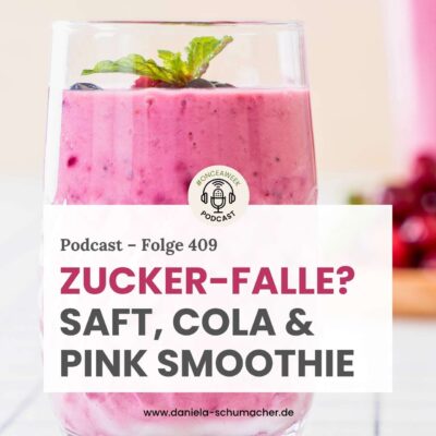Zucker-Falle? Saft vs. Cola & Pink Smoothie